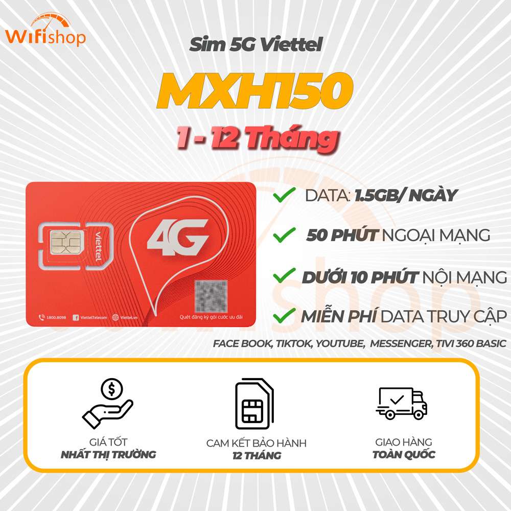 SIM VIETTEL 4G MXH150 ưu đãi 1.5GB/Ngày (45GB/Tháng), Miễn phí Tiktok, Youtube, Facebook